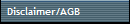 Disclaimer/AGB