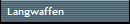 Langwaffen